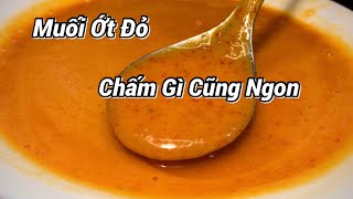 Công Thức Pha Nước Chấm Muối Ớt Đỏ Ngon Như Nhà Hàng, Chấm Gì Cũng Ngon #160