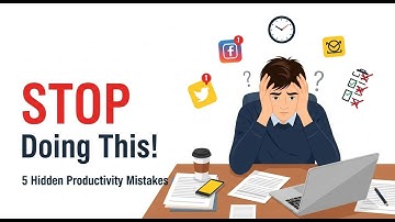 5 Productivity Mistakes You