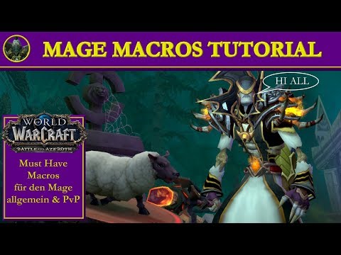 WOW Mage Macros Tutorial Must Have Macros allgemein & PVP, Focus Sheep, Sofort Cast etc