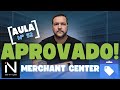 Aula 52 - Como Resolver a Reprovação do Merchant Center | Treinamento Inittium