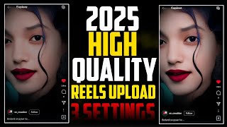 INSTAGRAM PAR HIGH QUALITY REELS KAISE UPLOAD KARE | How To Upload HIGH QUALITY INSTAGRAM REELS