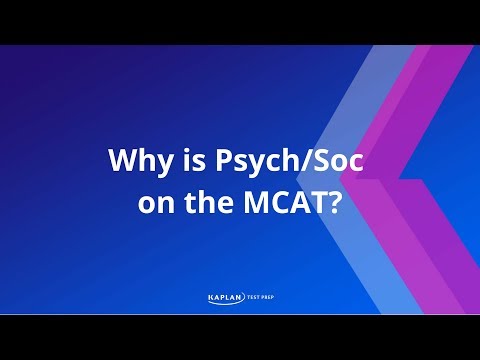 Medical School Application: Why is Psych/Soc on the MCAT? | Kaplan MCAT Prep