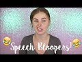 Speech Bloopers!