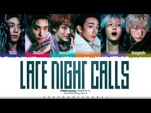 P1Harmony (피원하모니) 'Late Night Calls' Lyrics [Color Coded Han_Rom_Eng] | ShadowByYoongi class=