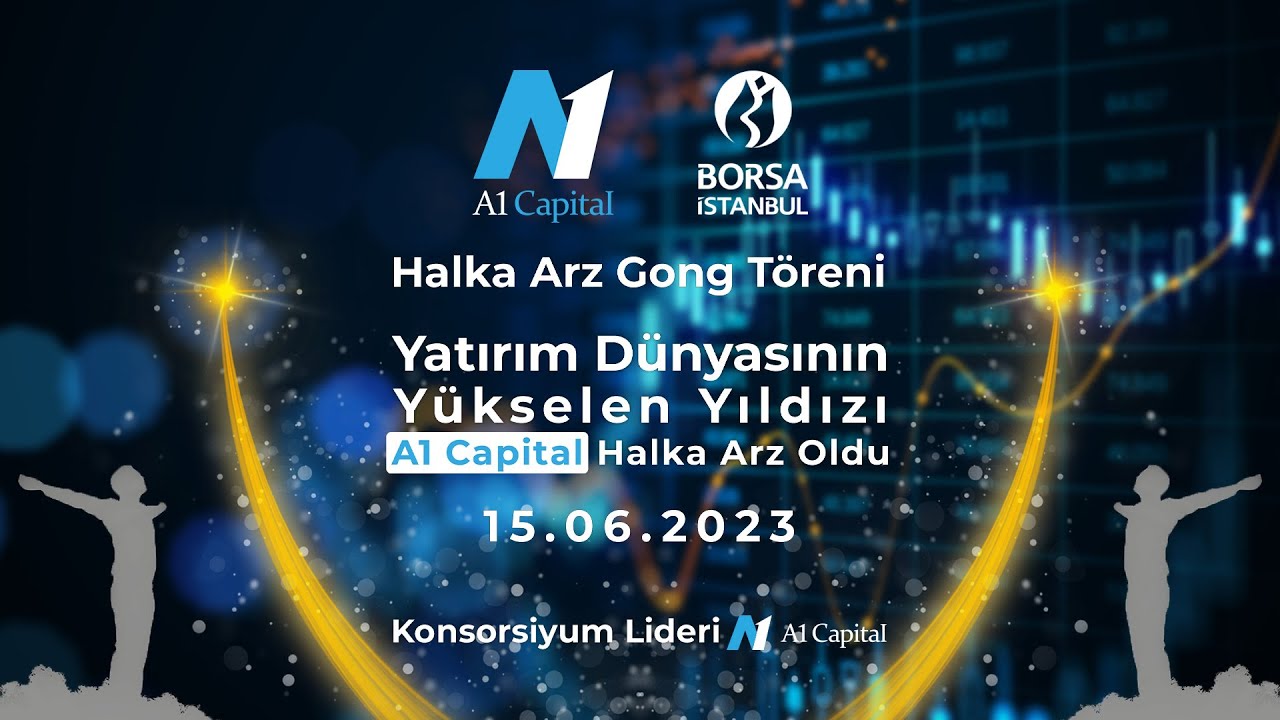 A1 Capital Halka Arz Gong Töreni