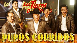 Los Tigres Del Norte  Puros Corridos Mix  Puros Corridos Pesados Mix 30 Mejores Viejitas & Bonitas