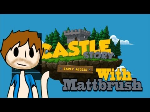 Mattbrush Plays Castle Story Early Access On Steam