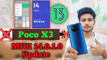 Poco X3 MIUI 14.0.1.0 Update | Poco X3 MIUI 14 Android 13 Update Release Date