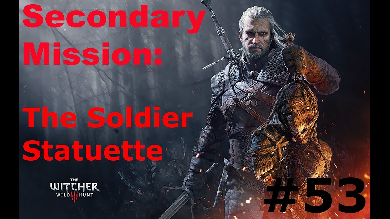 The Witcher 3 Wild Hunt Secondary Mission 53 The Soldier Statuette No Commentary PS4 the-witcher-3-wild-hunt-secondary-mission-53-the-soldier-statuette-no-commentary-ps4