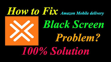 How to Fix amazon mobile delivery App Black Screen Problem Solutions Android- App Black Screen Error