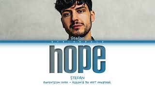 STEFAN - Hope (Lyrics) - Estonia 🇪🇪 - Eurovision 2022