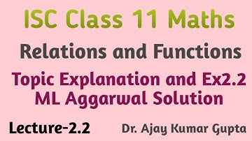 isc class 11 maths | ml aggarwal Ex-2.2 Solution | relation and function | L- 2.2 |