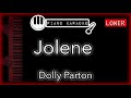 Jolene (LOWER -3) - Dolly Parton - Piano Karaoke Instrumental