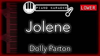 Jolene (LOWER 3)  Dolly Parton  Piano Karaoke Instrumental