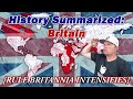 History Summarized: Britain | Overly Sarcastic Productions | History Teacher Reacts