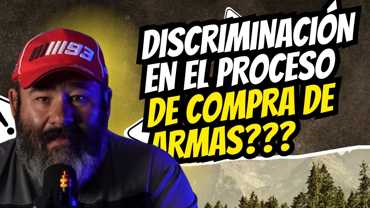 Hay DISCRIMINACIÓN en el proceso de COMPRA DE ARMAS???