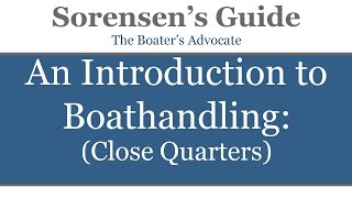 Sorensen's Guide: An Introduction to Close Quarters Boathandling