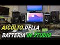 Ascolto della batteria in studio