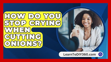 How Do You Stop Crying When Cutting Onions? - LearnToDIY360.com
