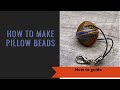 How to make pillow beads - Easy paper beads with no tools