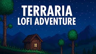 Terraria Lofi Adventure #6   Chill Pixel Beats for Builders and Builders screenshot 4