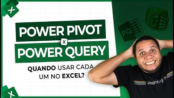 Power Query x Power Pivot - Quando Usar Cada um no Excel?