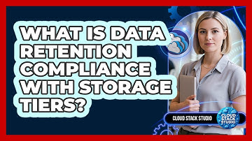 What Is Data Retention Compliance With Storage Tiers?