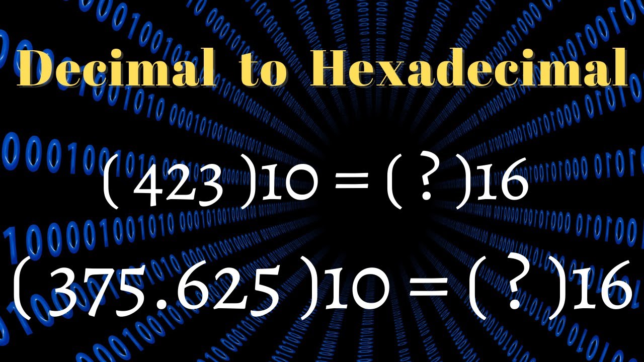 CONVERSION OF DECIMAL NUMBER SYSTEM TO HEXADECIMAL NUMBER SYSTEM ...