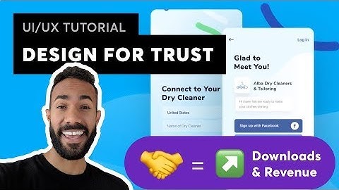 How to Design for Trust -  UI/UX Tutorials
