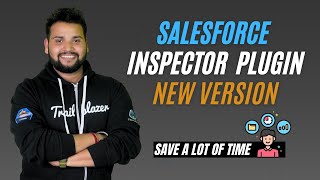 Salesforce Inspector Reloaded | How to use the Salesforce Inspector plugin to increase productivity