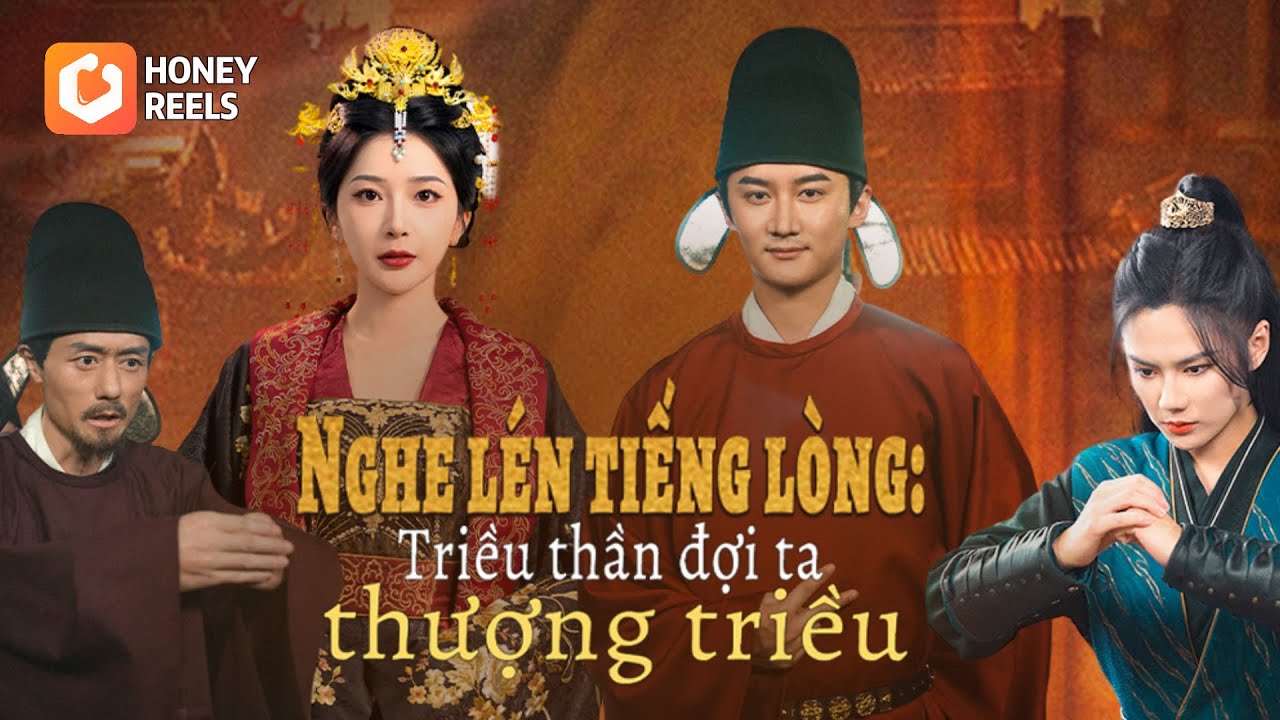 Nghe lén tiếng lòng: Triều thần đợi ta thượng triều. #honeyreels #phimngắn