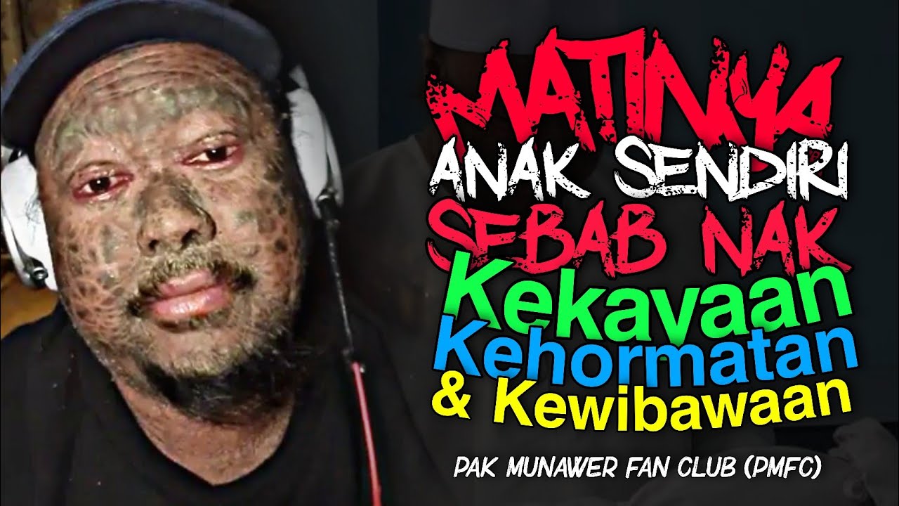 🔴 M4TINYA anak sendiri sebab nak Kekayaan, Kehormatan dan Kewibawaan | Pak Munawer Fan Club (PMFC)