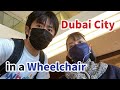 Dubai City in a Wheelchair