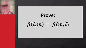 Proof of the property of beta function "B(l,m) = B(m,l)"