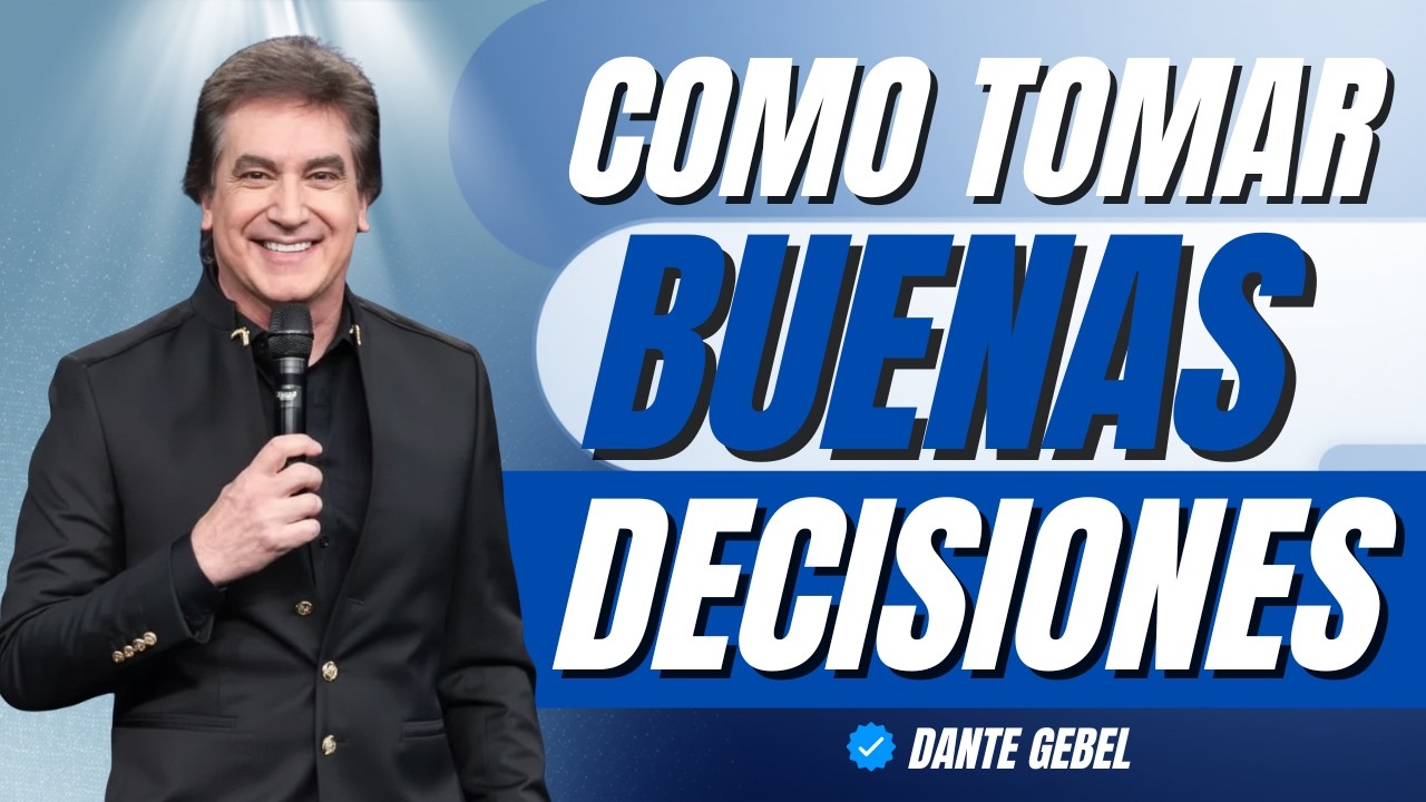 4 PRINCIPIOS Bíblicos para Tomar DECISIONES SABIAS | Dante Gebel