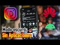 Modo Oscuro - Instagram Android Huawei 2020