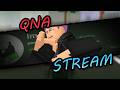 QNA STREAM (10k Special thing)