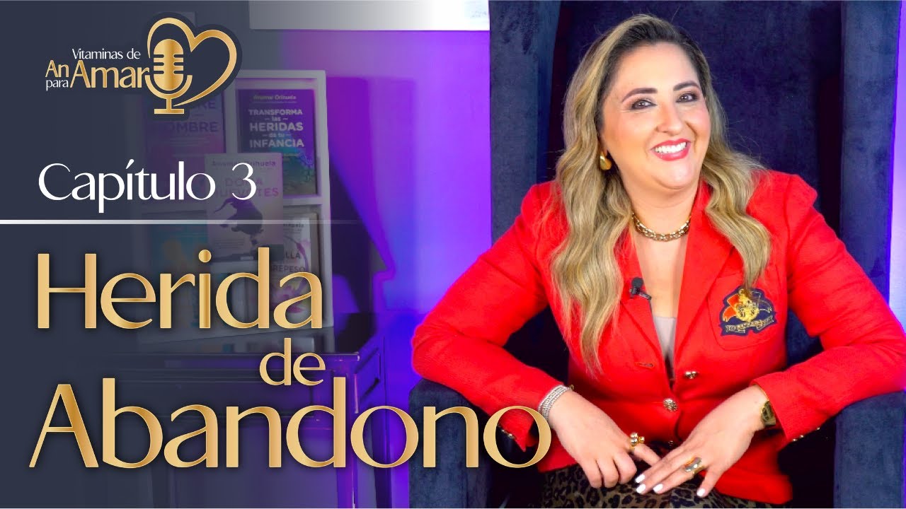 Capítulo 3 Herida de Abandono