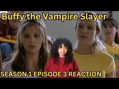 BUFFY THE VAMPIRE SLAYER SEASON 1 EPISODE 3 REACTION Commentary The Witch