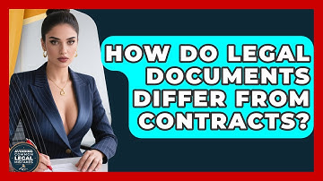 How Do Legal Documents Differ From Contracts? | Avoiding Common Legal Mistakes News