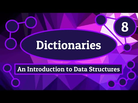 Dictionaries - Introduction to Data Structures (Episode 8)