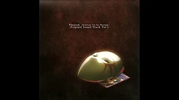 Phantom Requiem For The Phantom OST Disc 1 31 Canzone Of Death Part I Phantom Requiem For The Phantom OST Disc 1 31 Canzone Of Death Part I