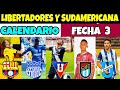 Calendario FECHA 3 CONMEBOL LIBERTADORES 2022 Y SUDAMERICANA 2022 • ¡¡FECHAS CONFIRMADAS!!