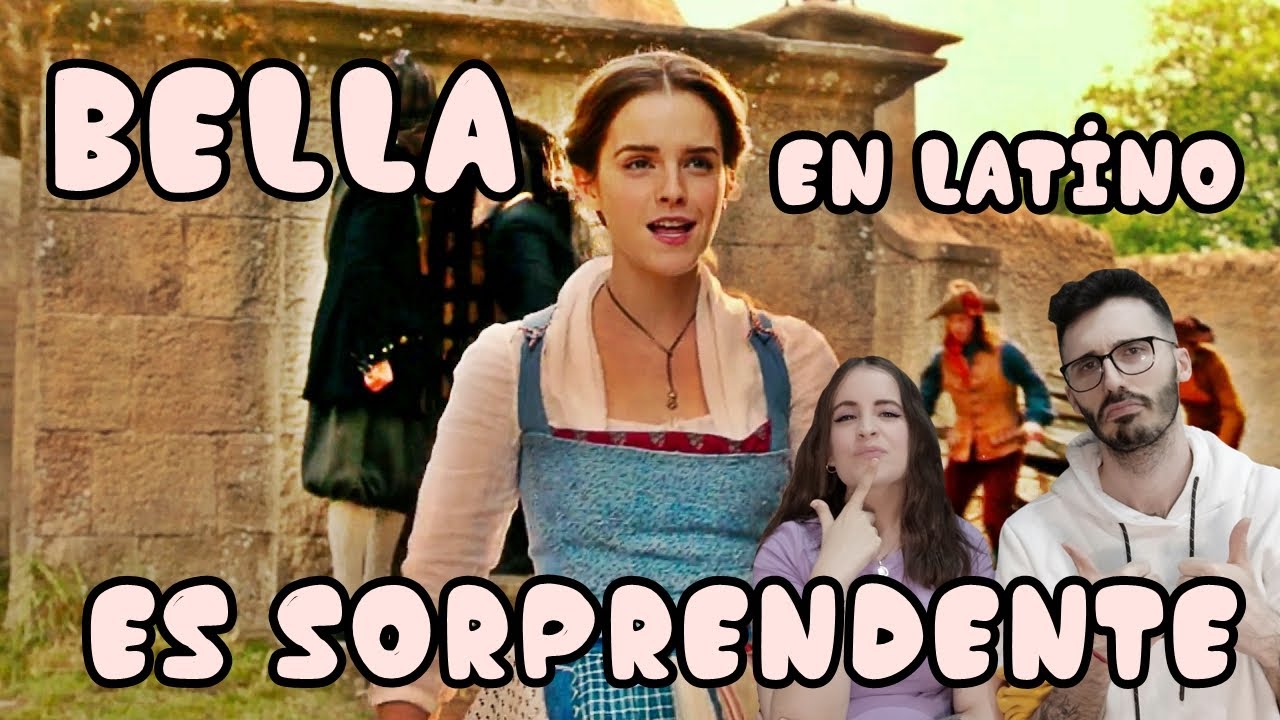 ESPAÑOLES REACCIONAN A DOBLAJE LATINO VS ESPAÑOL DE BELLA Y BESTIA LIVE ACTION 