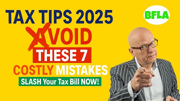 Tax Tips 2025: AVOID These 7 COSTLY Mistakes & SLASH Your Tax Bill NOW!