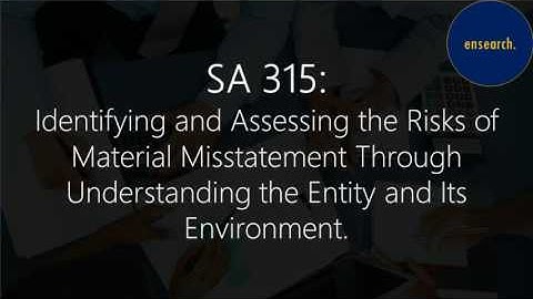 Auditing Standards: SA 315 - Identifying and Assessing