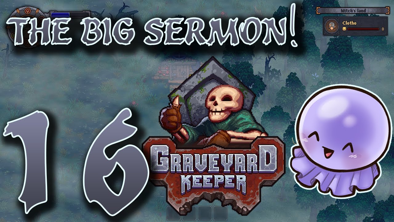 The Big Sermon! - Graveyard Keeper Gameplay 16 - YouTube