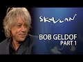 Bob Geldof Interview | Part 1 | SVT/NRK/Skavlan