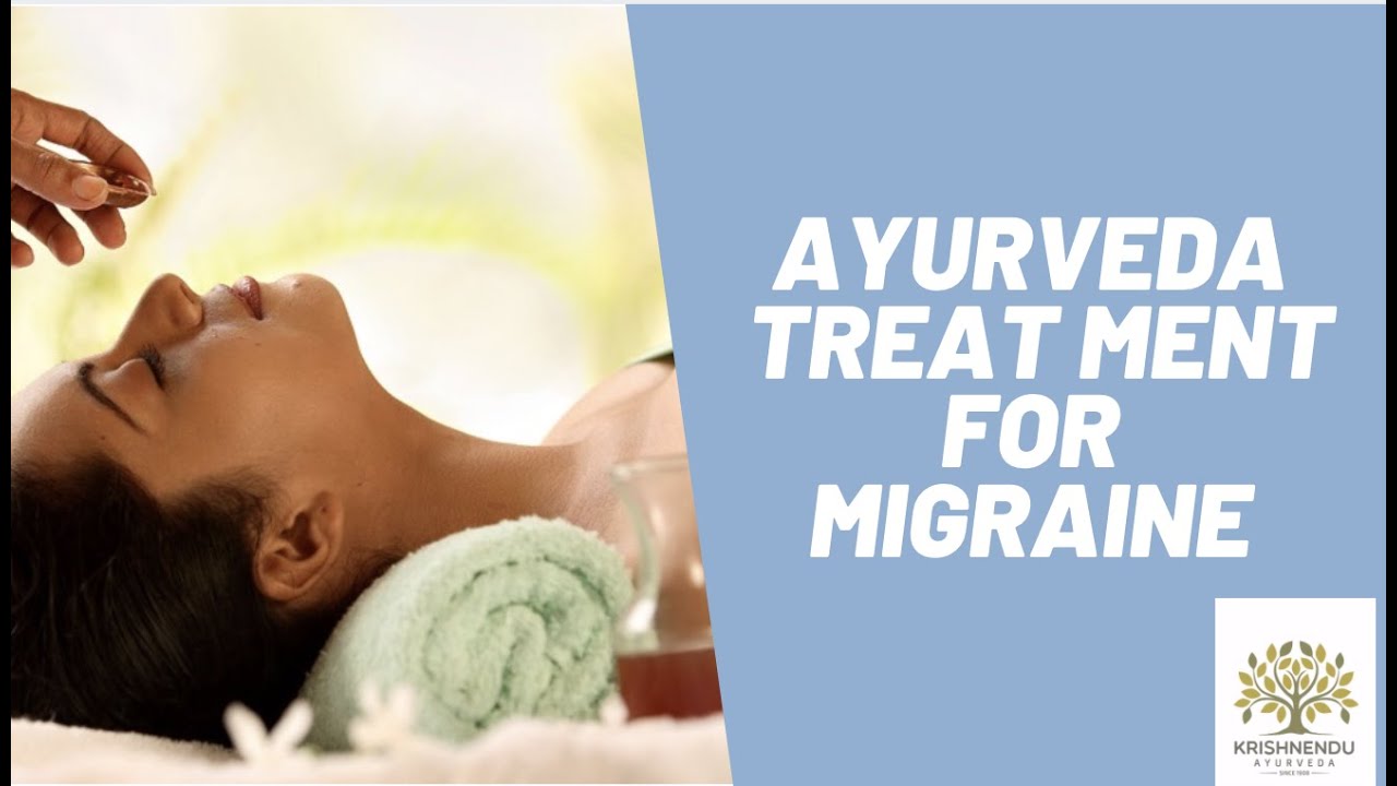 Cure Migraine or Headache by Ayurvedic Treatment in Kerala Krishnendu