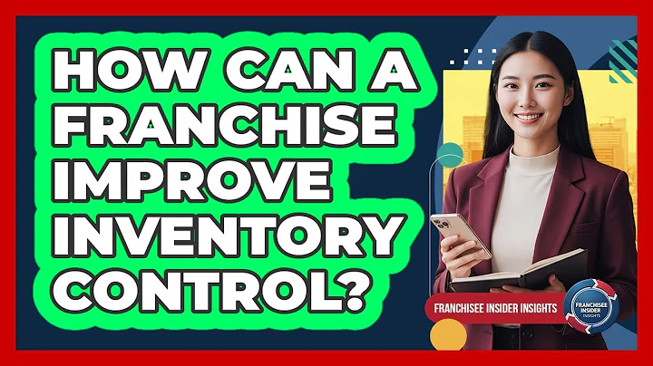 How Can A Franchise Improve Inventory Control?